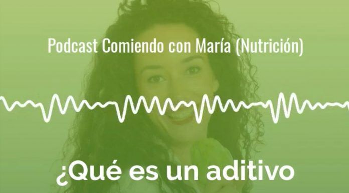 Qué son los aditivos alimentarios, cuáles son sus funciones y por qué les tenemos miedo – Entrevista para Comiendo con María Podcast