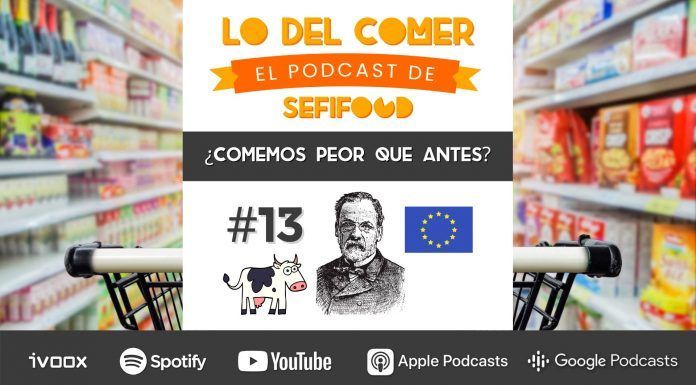 ¿Comemos peor que antes? Papá Pasteur, la EFSA y las vacas locas #LodelComer