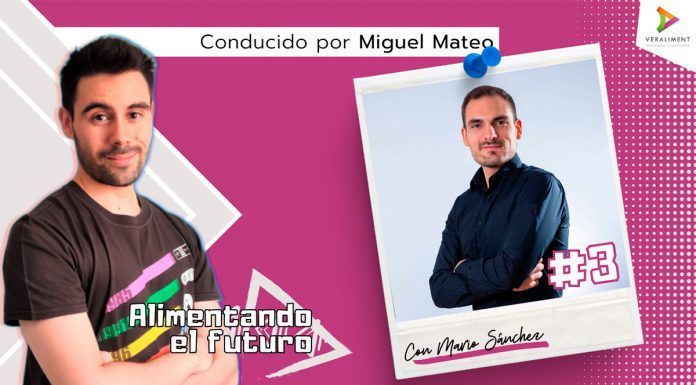 “Alimentando el futuro” | Entrevista con Miguel Mateo en Veraliment